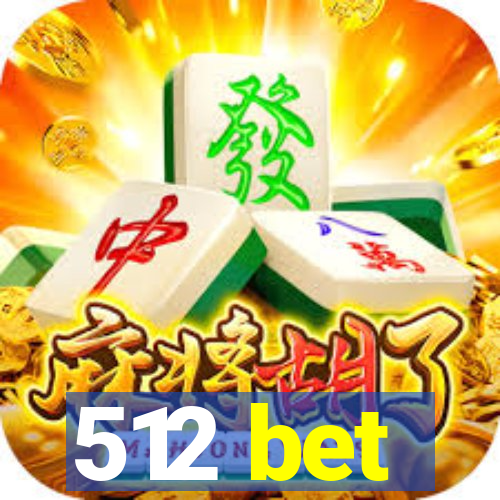 512 bet